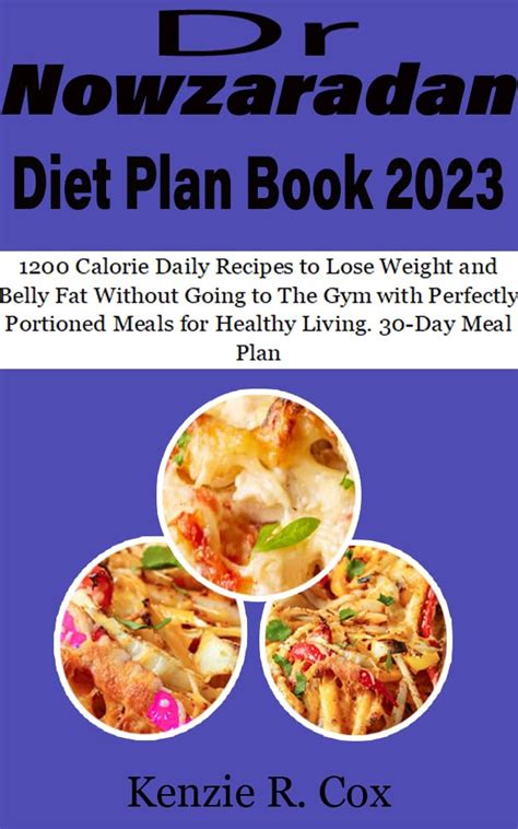 Dr Nowzaradan Diet Plan Book 2023 1200 Calorie Daily Recipes To Lose