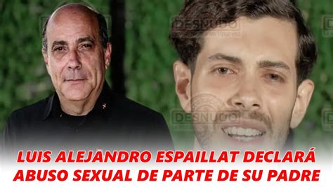 HIJO de Roque Espaillat El Cobrador declará abuso sexual de parte de