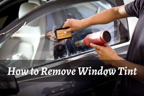 How To Remove Window Tint Easy And Fast Methods