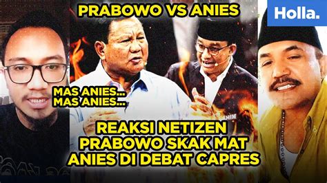 Reaksi Netizen Prabowo Skak Mat Anies Di Debat Capres Kalau Demokrasi