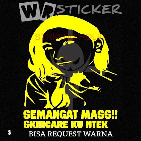 Jual Sticker Kata Kata Semangat Mas Skincare Ku Ntek Mobil Truk L