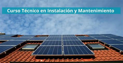 Curso T Cnico En Instalaci N Y Mantenimiento De Sistemas De Energ A