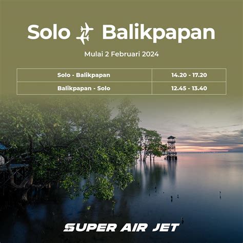 Super Air Jet Buka Rute Baru Balikpapan Solo Pp Mulai Februari