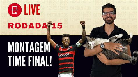 LIVE DICAS RODADA 15 CARTOLA 2024 ONDE OUSAR NO TIME FINAL YouTube