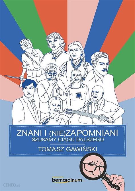 Znani i nie zapomniani Szukamy ciągu dalszego Apteka 24