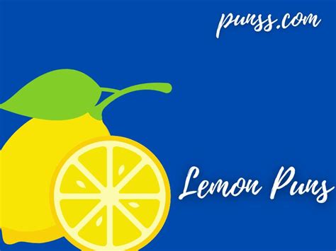 70 Lemon Puns Jokes And One Liners