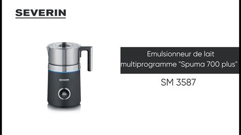 Severin Emulsionneur De Lait Multiprogrammes Spuma Plus Sm