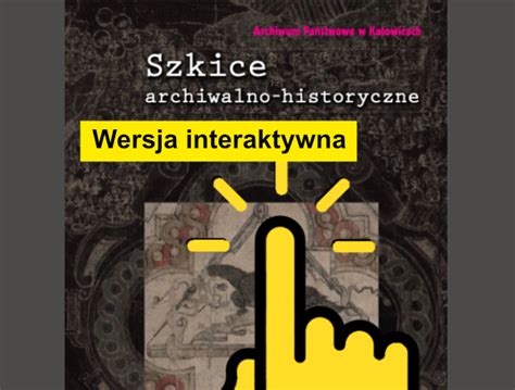 Archiwum Pa Stwowe W Katowicach Szkice Wersja Interaktywna