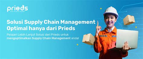 Supply Chain Management Pengertian Fungsi Tahapan Dan Tips