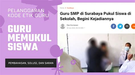 Kasus Pelanggaran Kode Etik Guru Youtube