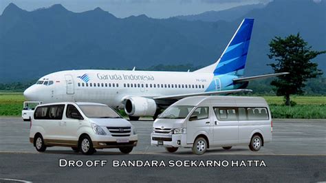 Sewa Mobil Dropoff Bandara Soekarno Hatta Bandung 0811 1102 519