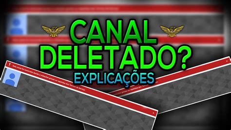 Canal Deletado ExplicaÇÕes [injustiÇa No Youtube] Youtube