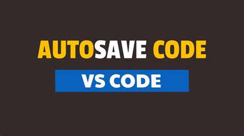 How To Enable Autosave In Visual Studio Code Youtube