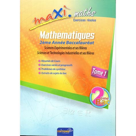 Maxi maths ex résolus 2 bac scien exp TOME 1 ALMOUGGAR