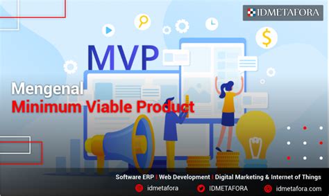 Mengenal Apa Itu Minimum Viable Product Mvp Dan Tahapan Membuatnya