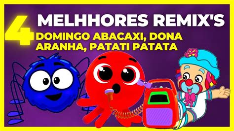 4 REMIX S BOLOFOFOS Domingo Abacaxi Dona Aranha Patati Patata Etc