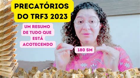 Pagamento Dos PrecatÓrios Trf3 2023 Um Resumo De Tudo Que EstÁ