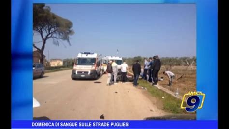 Domenica Di Sangue Sulle Strade Pugliesi Video Dailymotion