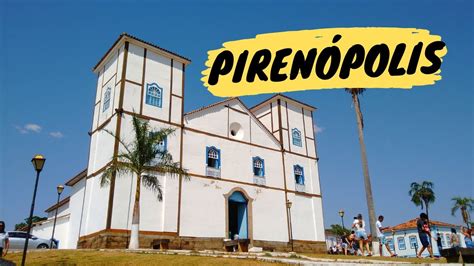 CONHEÇA PIRENÓPOLIS EM GOIÁS A CIDADE HISTÓRICA MAIS ORGANIZADA QUE JÁ