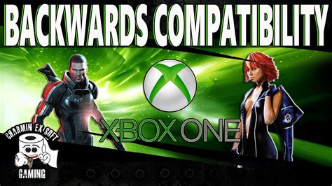 Xbox One Backwards Compatibility Guide Youtube