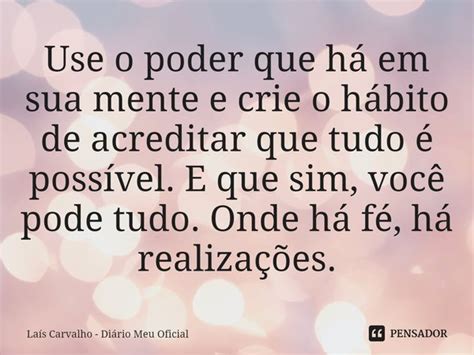 ⁠use O Poder Que Há Em Sua Mente E Laís Carvalho Diário Meu