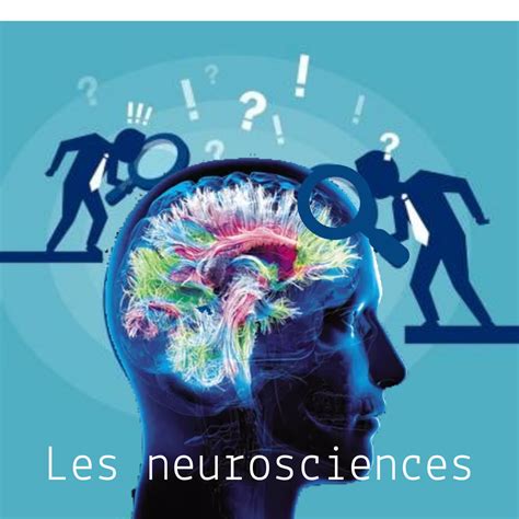 Les neurosciences Dépose tes valises et vis TA vie