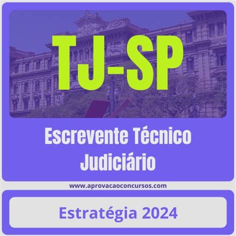 TJ SP Escrevente Técnico Judiciário Pacote 2024 Pós Edital