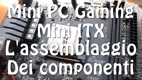 Mini PC Gaming ITX L Assemblaggio Parte 2 Di 3 YouTube