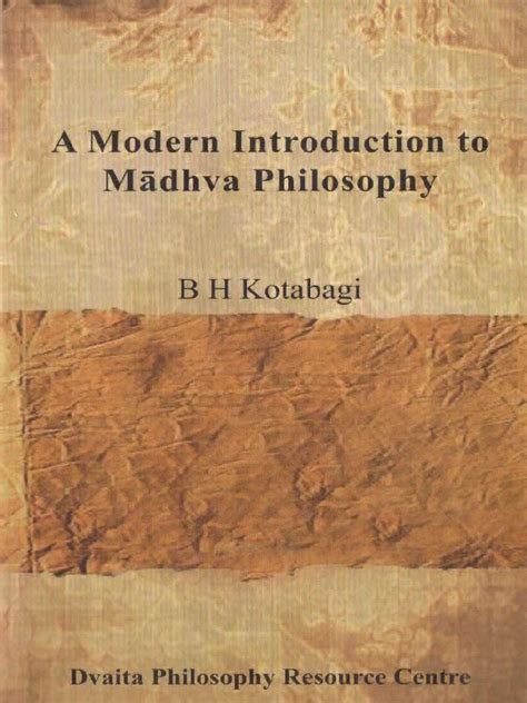 A Modern Introduction To Madhva Philosophy-B .H. Kotabagi | PDF ...