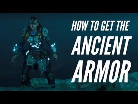 How To Get The Ancient Armor In Horizon Zero Dawn And How To Unlock The