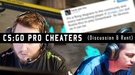 CS GO Pro Cheaters Discussion Rant YouTube