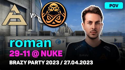 CSGO POV SAW Roman 29 11 Vs ENCE Nuke Brazy Party 2023 Group C