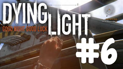 Dying Light Walkthrough Gameplay Part 6 Working For Rais YouTube