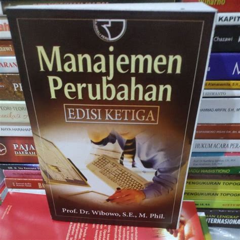 Jual Manajemen Perubahan Edisi Ketiga By Prof Dr Wibowo Se M Phil