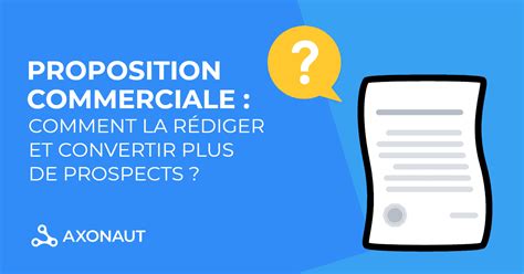 Proposition Commerciale Comment La Rédiger Et Convertir Plus De