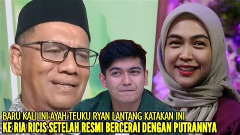 AYAH TEUKU RYAN BERIKAN TAMPARAN KERAS KE RIA RICIS SETELAH SINDIR