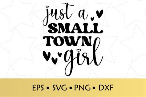 Just A Small Town Girl Svg Graphic By Edcrafty · Creative Fabrica