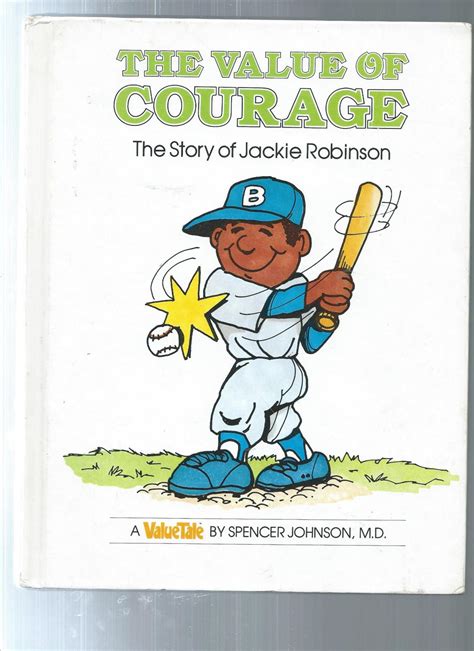 The Value of Courage: The Story of Jackie Robinson by Johnson, Spencer ...