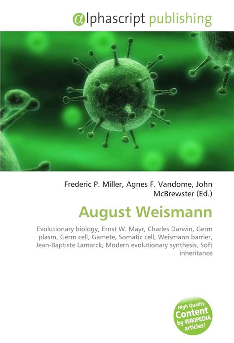 August Weismann: Evolutionary biology, Ernst W. Mayr, Charles Darwin, Germ plasm, Germ cell ...