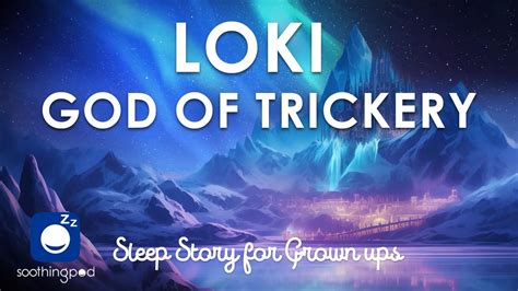 Bedtime Sleep Stories Loki God Of Trickery Sleep Story For