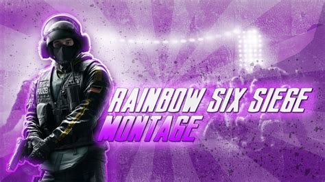 Rainbow Six Siege Montage Youtube