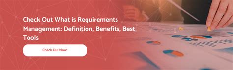 5 Essential Reasons Why Companies Need Requirements Management For