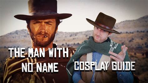 The Man with No Name Clint Eastwood Cosplay Guide - YouTube