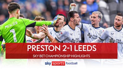 Preston 2 - 1 Leeds - Match Report & Highlights