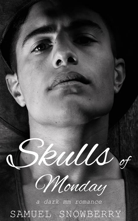 Skulls Of Monday A Mm Dark Romance Kindle Edition By Snowberry