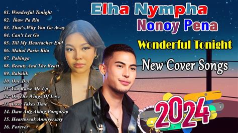 Wonderful Tonight Nonoy Peña X Elha Nympha MASHUP New OPM Cover