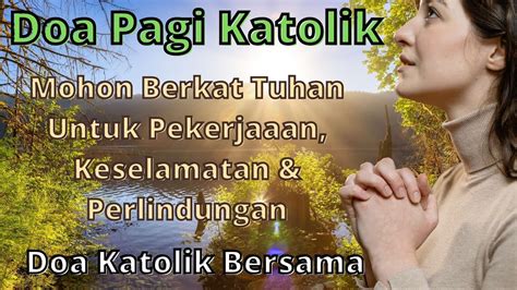 Doa Syukur Pagi Hari Mohon Berkat Tuhan Untuk Pekerjaaan Keselamatan