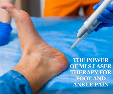 The Power Of Mls Laser Therapy For Foot And Ankle Pain Dynamic Foot And Ankle Center