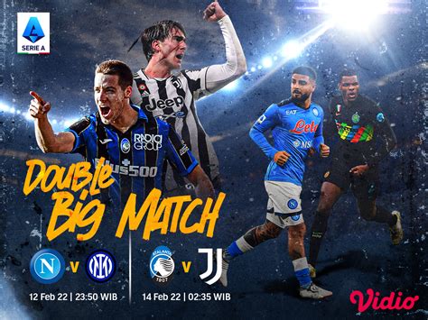 Link Live Streaming Napoli Vs Inter Atalanta Vs Juventus Jadwal Serie