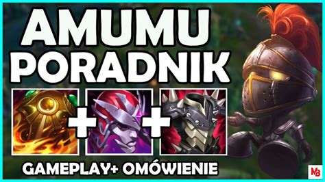 AMUMU PORADNIK W SEZONIE 11 Gameplay AMUMU GUIDE SEASON 11 League